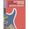 The Ultimate Guitar Tutor Electric/Acoustic By Tom Fleming