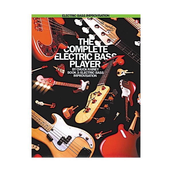 The Complete Electric Bass Player Book 3 By Chuck Rainey