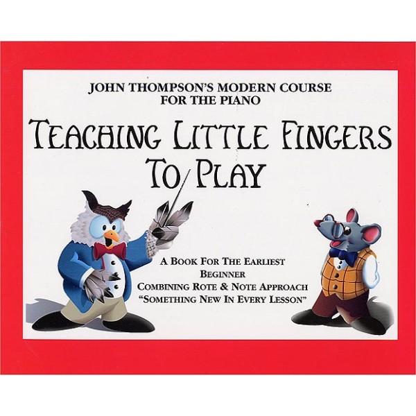 John Thompsons Teaching Little Fingers To Play