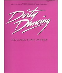 Dirty Dancing: The Classical Story On Stage (PVG)