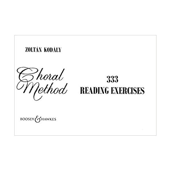 ZOLTÁN KODÁLY CHORAL METHOD 333 READING EXERCISES