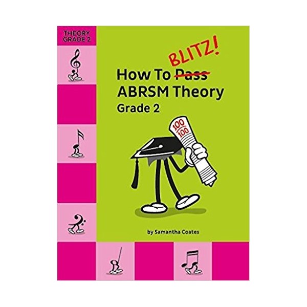 HOW TO BLITZ! ABRSM THEORY GRADE 2 SAMANTHA COATES