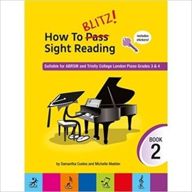 HOW TO BLITZ! SIGHT READING BOOK 2 GRADES 3 & 4 SAMANTHA COATES & MICHELLE MADDER