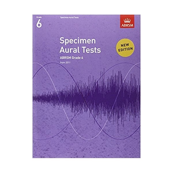 ABRSM SPECIMEN AURAL TESTS NEW EDITION GRADE 6