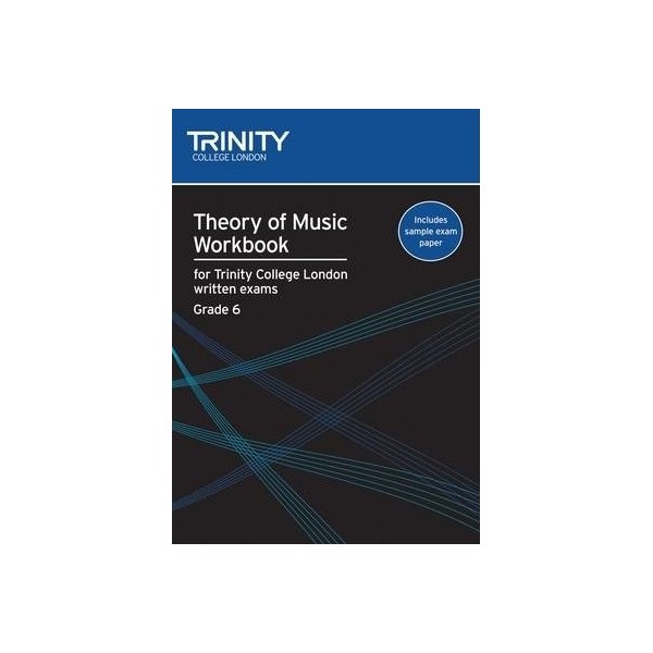 TRINITY THEORY OF MUSIC WORKBOOK GRADE 6