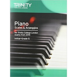 TRINITY PIANO SCALES AND ARPEGGIOS FROM 2015 INITIAL - GRADE 5