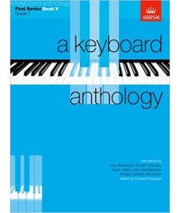 A Keyboard Anthology First Series Book 5 Grade 7