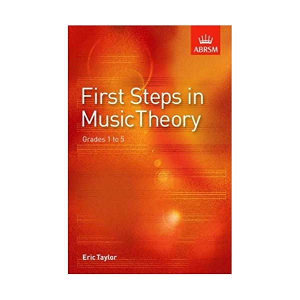 ABRSM FIRST STEPS IN MUSIC THEORY GRADES 1 - 5